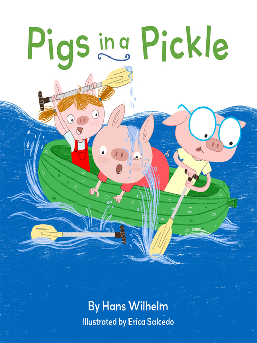 Title details for Pigs in a Pickle by Hans Wilhelm - Available